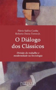 Baixar O Diálogo  dos Clássicos: Divisão do trabalho e modernidade na Sociologia pdf, epub, eBook