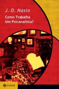 Baixar Como trabalha um psicanalista? pdf, epub, eBook