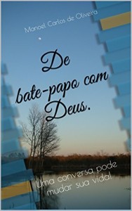 Baixar De bate-papo com Deus.: Uma conversa pode mudar sua vida! pdf, epub, eBook