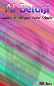 Baixar Grande Mu&ccedil;ulmano Persa Scholar Al-Beruni pdf, epub, eBook