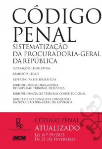 Baixar C&oacute;digo Penal Atualizado – Sistematiza&ccedil;&atilde;o da Procuradoria-Geral da Rep&uacute;blica pdf, epub, eBook