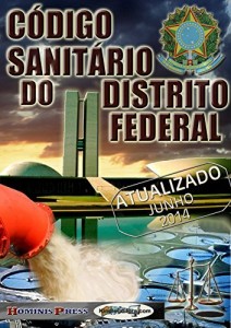 Baixar C&oacute;digo Sanit&aacute;rio do Distrito Federal com Dicion&aacute;rio e Verbetes: ATUALIZADO – JUNHO – 2014 (C&oacute;digos, Leis, S&uacute;mulas… pdf, epub, eBook