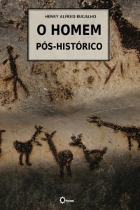 Baixar O Homem P&oacute;s-Hist&oacute;rico pdf, epub, eBook