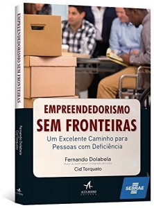 Baixar Empreendedorismo Sem Fronteiras – Um Excelente Caminho para Pessoas com Deficiência pdf, epub, eBook