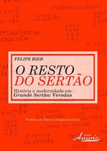 Baixar O Resto do Sert&atilde;o: Hist&oacute;ria e Modernidade em Grande Sert&atilde;o: Veredas pdf, epub, eBook