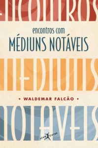 Baixar Encontro com M&eacute;diuns Not&aacute;veis pdf, epub, eBook