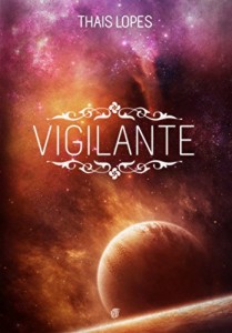 Baixar Vigilante (Cr&ocirc;nicas de T&aacute;iran – Os Guardi&otilde;es Livro 2) pdf, epub, eBook