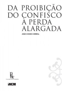 Baixar Da Proibi&ccedil;&atilde;o do Confisco &agrave; Perda Alargada pdf, epub, eBook