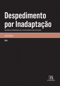 Baixar Despedimento por Inadapta&ccedil;&atilde;o – Reforma ou Consagra&ccedil;&atilde;o Legal do Despedimento sem Justa Causa? pdf, epub, eBook