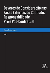 Baixar Deveres de Considera&ccedil;&atilde;o nas Fases Externas do Contrato – Responsabilidade Pr&eacute; e P&oacute;s-Contratual pdf, epub, eBook