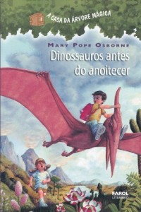 Baixar Dinossauros antes do anoitecer: 1 (A casa da &aacute;rvore m&aacute;gica) pdf, epub, eBook