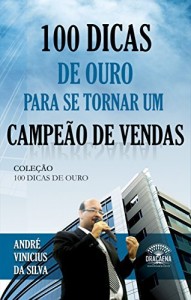 Baixar 100 dicas de ouro para se tornar um campeão de vendas pdf, epub, eBook