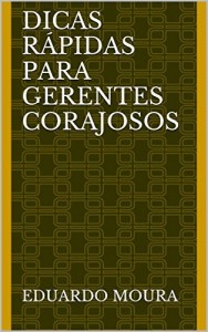 Baixar Dicas Rápidas para Gerentes Corajosos pdf, epub, eBook