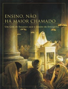 Baixar Ensino, N&atilde;o H&aacute; Maior Chamado: Um Guia de Recursos para o Ensino do Evangelho pdf, epub, eBook