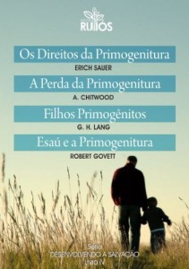 Baixar Os direitos da primogenitura (Desenvolvendo a salva&ccedil;&atilde;o Livro 4) pdf, epub, eBook