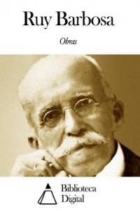 Baixar Obras de Ruy Barbosa pdf, epub, eBook