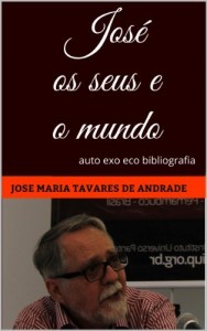 Baixar José os seus e o mundo: auto exo eco bibliografia pdf, epub, eBook