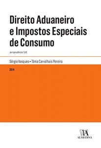 Baixar Direito Aduaneiro e Impostos Especiais de Consumo – Jurisprudência TJUE pdf, epub, eBook