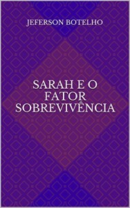 Baixar Sarah e o fator sobrevivência pdf, epub, eBook