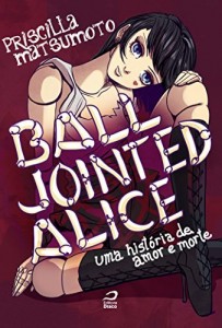 Baixar Ball Jointed Alice – Uma história de amor e morte pdf, epub, eBook