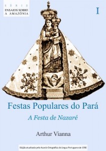 Baixar Festas Populares do Pará I A Festa de Nazaré (Ensaios sobre a Amazônia Livro 2) pdf, epub, eBook