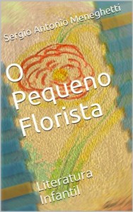 Baixar O Pequeno Florista: Literatura Infantil pdf, epub, eBook