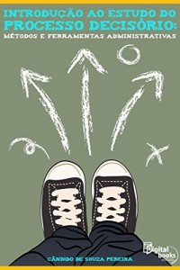 Baixar Introdu&ccedil;&atilde;o ao Estudo do Processo Decis&oacute;rio pdf, epub, eBook