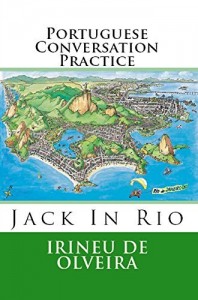 Baixar Portuguese Conversation Practice (Portuguese Conversation Practice Jack In Rio Livro 1) pdf, epub, eBook