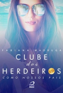 Baixar Clube dos herdeiros: como nossos pais pdf, epub, eBook