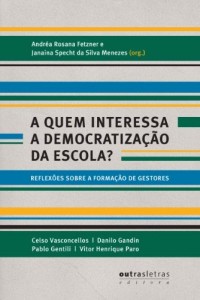 Baixar A quem interessa a democratiza&ccedil;&atilde;o da escola? pdf, epub, eBook