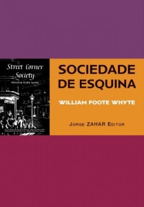 Baixar Sociedade de esquina (Street Corner Society): a estrutura social de uma &aacute;rea urbana pobre e degradada pdf, epub, eBook