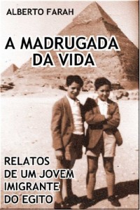 Baixar A Madrugada da Vida – Relatos de um jovem imigrante do Egito pdf, epub, eBook