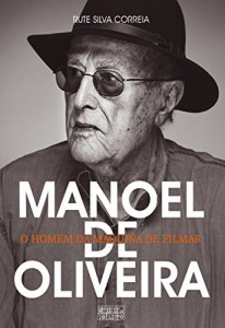 Baixar Manoel de Oliveira ? O Homem da Máquina de Filmar pdf, epub, eBook