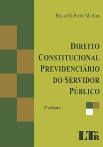 Baixar Direito Constitucional Previdenciário do Servidor Público pdf, epub, eBook