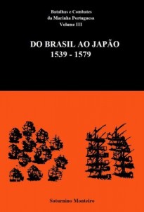 Baixar Batalhas e Combates da Marinha Portuguesa – Volume III – Do Brasil ao Jap&atilde;o 1539-1579 pdf, epub, eBook