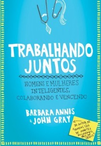 Baixar Trabalhando juntos – Homens e mulheres inteligentes, colaborando e vencendo pdf, epub, eBook