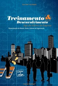 Baixar Treinamento e desenvolvimento: jogo dos valores da empresa – disseminação da missão, visão e valores da organização pdf, epub, eBook