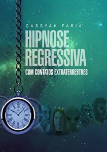 Baixar Hipnose Regressiva Com Contatos Extraterrestres pdf, epub, eBook
