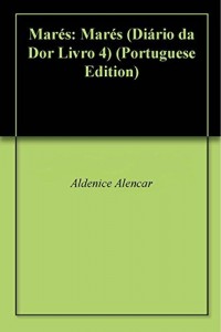 Baixar Mar&eacute;s: Mar&eacute;s (Di&aacute;rio da Dor Livro 4) pdf, epub, eBook