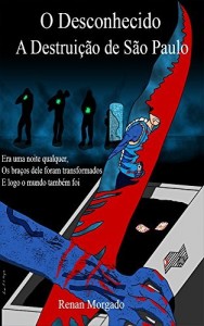 Baixar O Desconhecido: A Destrui&ccedil;&atilde;o de S&atilde;o Paulo pdf, epub, eBook
