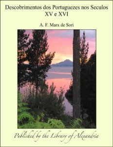 Baixar Descobrimentos dos Portuguezes nos Seculos XV e XVI pdf, epub, eBook