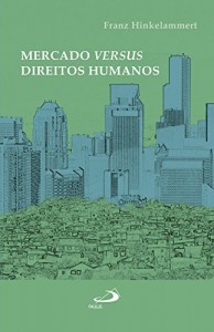 Baixar Mercado versus direitos humanos (Novos Caminhos da Teologia) pdf, epub, eBook