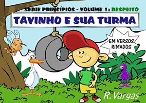 Baixar Tavinho e sua Turma: S&eacute;rie Princ&iacute;pios (Respeito Livro 1) pdf, epub, eBook