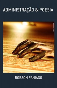 Baixar Administração & Poesia: O elo entre a ciência, a arte e a literatura pdf, epub, eBook