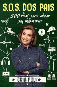 Baixar S.O.S dos pais – 500 dicas para educar sem enlouquecer pdf, epub, eBook