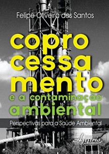 Baixar Coprocessamento e a Contamina&ccedil;&atilde;o Ambiental: Perspectivas Para a Sa&uacute;de Ambiental pdf, epub, eBook