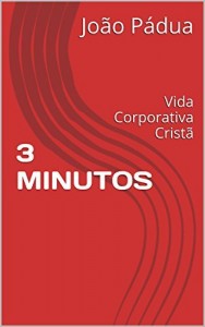 Baixar 3 MINUTOS: Vida Corporativa Cristã pdf, epub, eBook