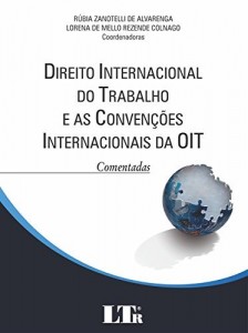 Baixar Direito Internacional do Trabalho e as Convenções Internacionais da OIT Comentadas pdf, epub, eBook