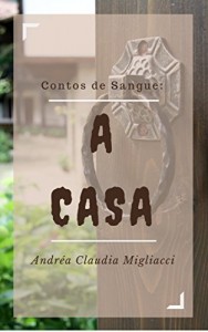 Baixar A Casa (Contos de Sangue) pdf, epub, eBook