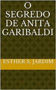 Baixar O SEGREDO DE ANITA GARIBALDI pdf, epub, eBook